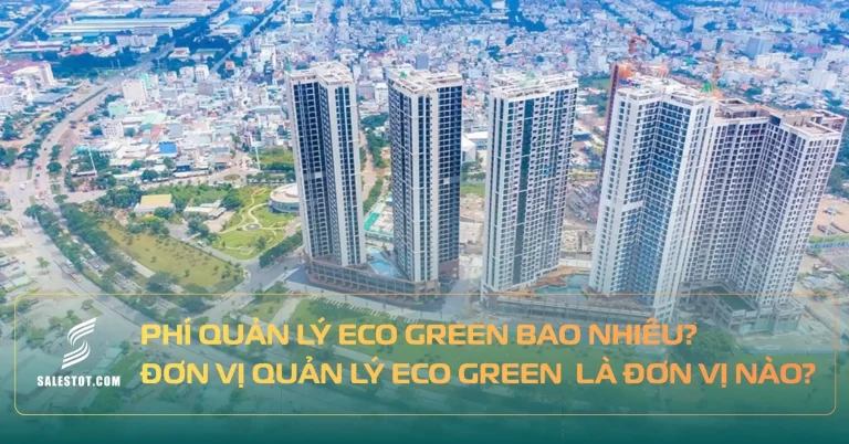 Phí quản lý Eco Green quận 7 bao nhiêu? Đơn vị quản lý Eco Green quận 7 là đơn vị nào?